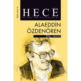 Hece Aylık Edebiyat Dergisi Alaeddin Özdenören Özel Sayısı 41 Ocak 2021