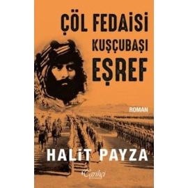 Çöl Fedaisi Kuşçubaşı Eşref