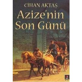 Azize nin Son Günü