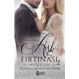 Aşk Fırtınası 2 Mutluluk