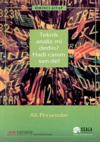 Teknik Analiz mi Dedin Hadi Canım Sen de 4