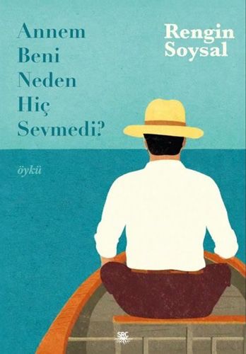 Annem Beni Neden Hiç Sevmedi