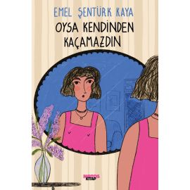 Oysa Kendinden Kaçamazdın