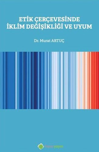 Etik Çerçevesinde İklim Değişikliği ve Uyum