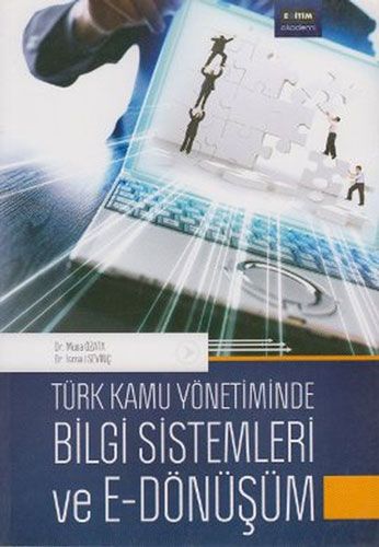 Türk Kamu Yönetiminde Bilgi Sistemleri ve E Dönüşüm