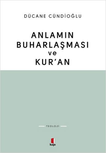 Anlamın Buharlaşması ve Kur an