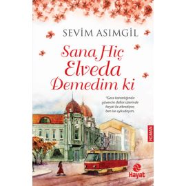 Sana Hiç Elveda Demedim ki