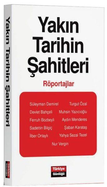 Yakın Tarihin Şahitleri Röportajlar