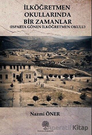 İlköğretmen Okullarında Bir Zamanlar