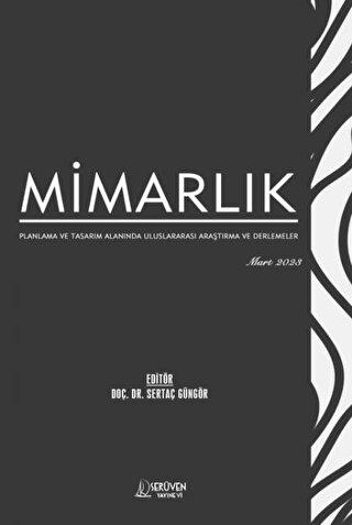 Mimarlık Planlama ve Tasarım Alanında Uluslararası Araştırma ve Derlemeler Mart 2023