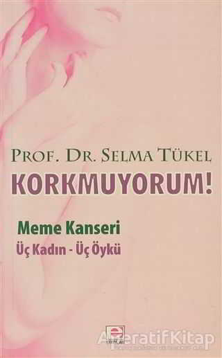 Korkmuyorum Meme Kanseri