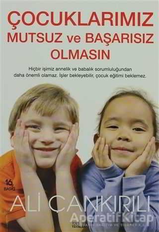 Çocuklarımız Mutsuz ve Başarısız Olmasın