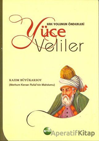 Hak Yolunun Önderleri Yüce Veliler