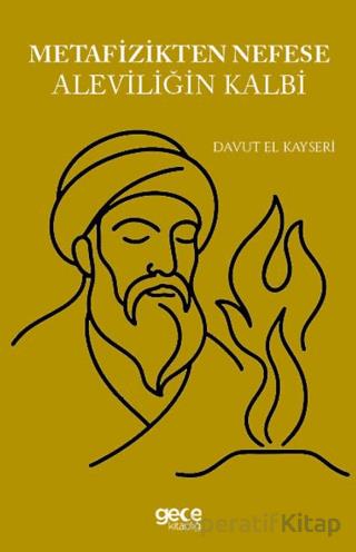 Metafizikten Nefese Aleviliğin Kalbi Davud El Kayseri 25 İndirim