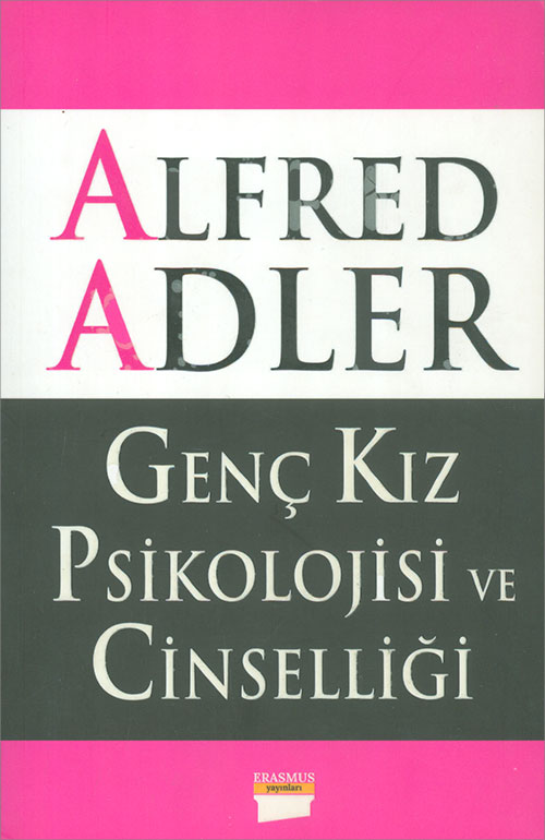 Genç Kız Psikolojisi ve Cinselliği Alfred Adler