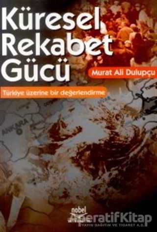 Küresel Rekabet Gücü Teorik Tartışmalar Türkiye Üzerinde Bir Değerlendirme