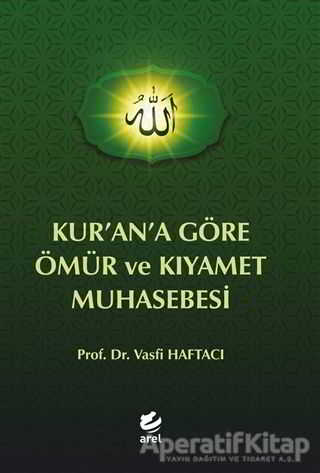 Kur an a Göre Ömür ve Kıyamet Muhasebesi