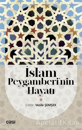 İslam Peygamberi nin Hayatı