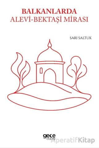Balkanlarda Alevi Bektaşi Mirası