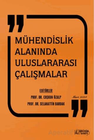 Mühendislik Alanında Uluslararası Çalışmalar Mart 2024