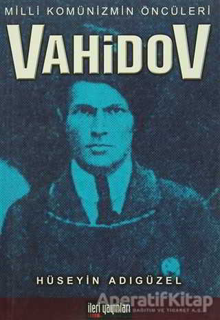 Milli Komünizmin Öncüleri Vahidov