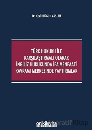 Türk Hukuku ile Karşılaştırmalı Olarak İngiliz Hukukunda İfa Menfaati Kavramı Merkezinde Yaptırımlar