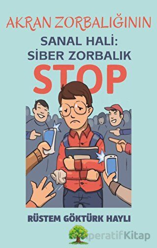 Akran Zorbalığının Sanal Hali Siber Zorbalık Rüstem Göktürk Haylı 30 İndirim