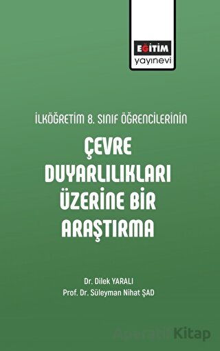 İlköğretim 8 Sınıf Öğrencilerinin Çevre Duyarlılıkları Üzerine Bir Araştırma