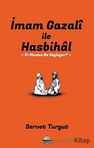 İmam Gazali ile Hasbihal El Munkız Ne Söylüyor