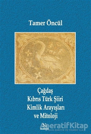 Çağdaş Kıbrıs Türk Şiiri Kimlik Arayışları ve Mitoloji