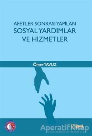 Afetler Sonrası Yapılan Sosyal Yardımlar ve Hizmetler