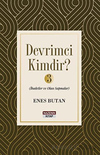 Devrimci Kimdir 3 İbadetler ve Olası Sapmalar