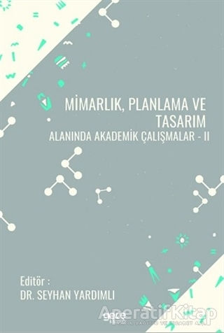 Mimarlık Planlama ve Tasarım Alanında Akademik Çalışmalar 25 İndirim