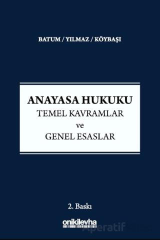 Anayasa Hukuku Temel Kavramlar ve Genel Esaslar