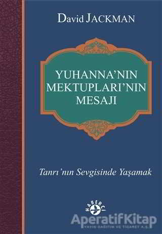 Yuhanna nın Mektupları nın Mesajı