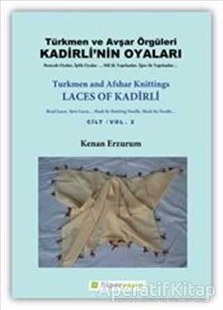 Kadirli nin Oyaları Türkmen ve Avşar Örgüleri Cilt 1