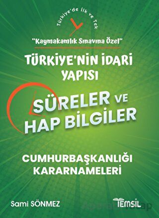 Türkiye nin İdari Yapısı Süreler ve Hap Bilgiler Kaymakamlık Sınavına Özel