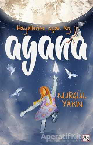 Ayana Hayallerine Uçan Kız