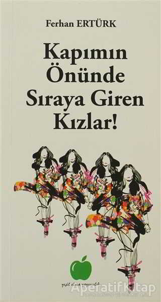 Kapımın Önünde Sıraya Giren Kızlar