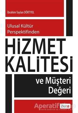 Hizmet Kalitesi ve Müşteri Değerleri