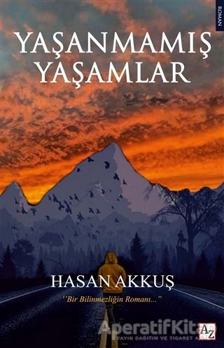 Yaşanmamış Yaşamlar Hasan Akkuş