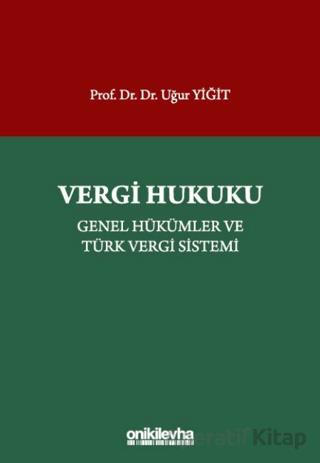 Vergi Hukuku Genel Hükümler ve Türk Vergi Sistemi