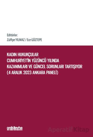 Kadın Hukukçular Cumhuriyet in Yüzüncü Yılında Kazanımları ve Güncel Sorunları Tartışıyor