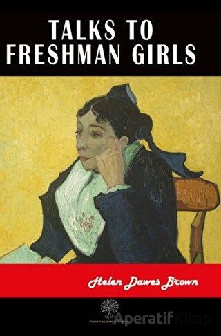 Talks to Freshman Girls Helen Dawes Brown 30 İndirim