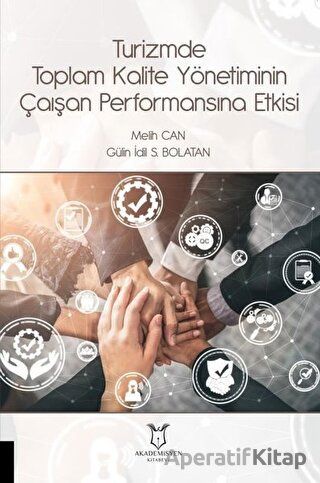 Turizmde Toplam Kalite Yönetiminin Çalışan Performansına Etkisi