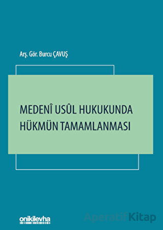 Medeni Usul Hukukunda Hükmün Tamamlanması