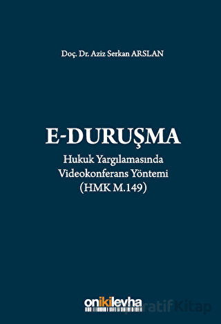 Hukuk Yargılamasında Videokonferans Yöntemi