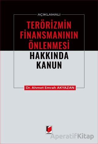 Açıklamalı Terörizmin Finansmanının Önlenmesi Hakkında Kanun