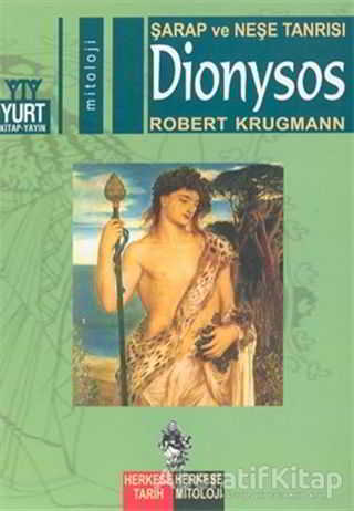 Şarap ve Neşe Tanrısı Dionysos