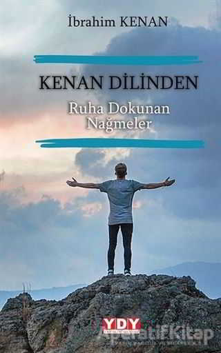 Kenan Dilinden Ruha Dokunan Nağmeler